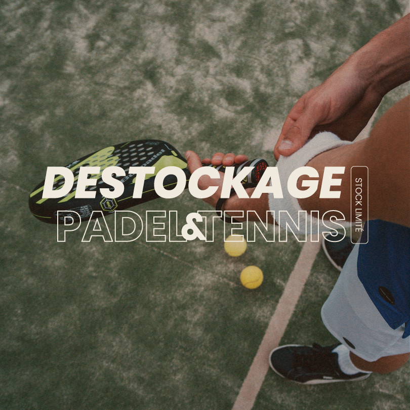 DESTOCKAGE PADEL-TENNIS