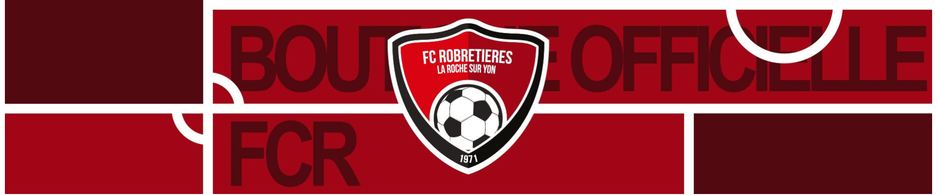 BOUTIQUE EN LIGNE - FC ROBRETIERES - ESPACE DES MARQUES